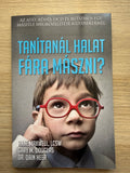 Tanítanál halat fára mászni?