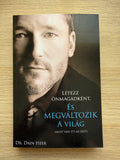 Létezz Önmagadként és megváltozik a világ